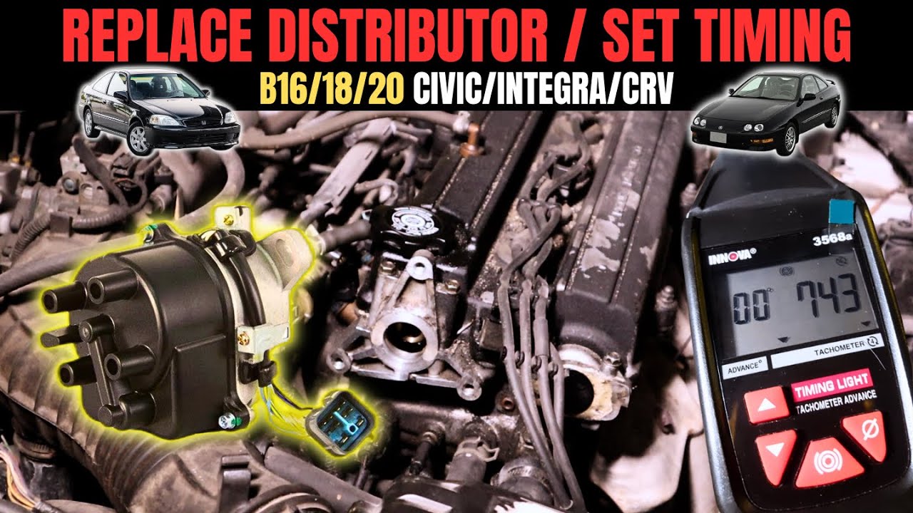 Replace DISTRIBUTOR Set TIMING | Acura Integra/Honda CRV/Civic (B