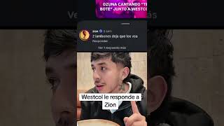 WESTCOL HABLA DE LA TIRADERA QUE LE HIZO ZION 😱😱 #westcol #polemica #manolito