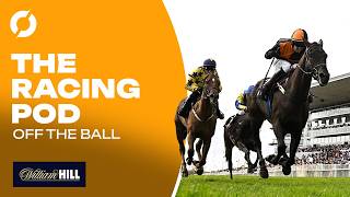 The Racing Pod | Galopin Des Champs Retires! | Johnny Ward’s Charity Bet | Off The Ball