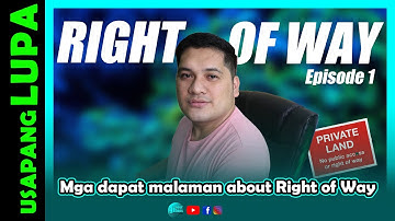 Mga dapat nating malaman tungkol sa RIGHT OF WAY ng Lupa Ep.1/2 | @gineerbens