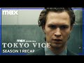 Tokyo Vice | Official Season 1 Recap | Max