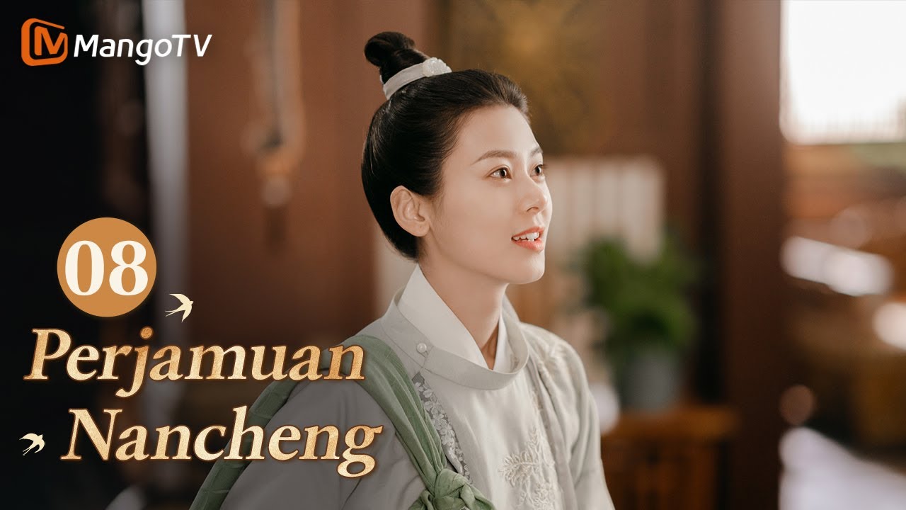 INDO SUB丨Drama Romantis Klasik Terbaik 2024《Perjamuan Nancheng》EP08 ❤️‍🔥