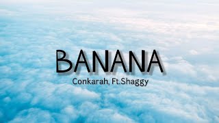 Banana - Ft.Shaggy, Conkarah | Lyrics