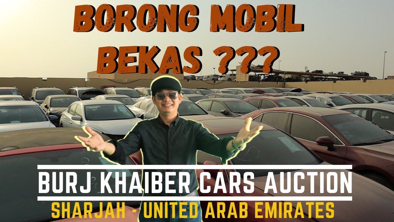 BORONG MOBIL MOBIL BEKAS DI UNITED ARAB EMIRATES MAU BORONG MOBIL MOBIL BEKAS DI UNITED ARAB EMIRATES MAU