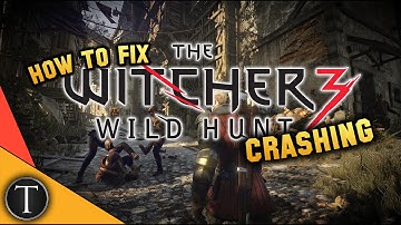 How To Fix The Witcher 3 Crashing Fix - Witcher 3 Keeps Crashing - FPS Fix