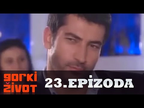 Gorki Zivot - 23. Epizoda