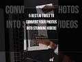 5 Best AI Tools to Convert Your Photos Into Stunning Videos