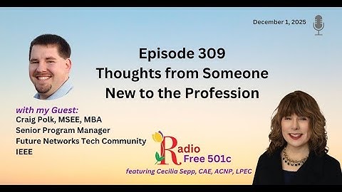 Radio Free 501c: Thoughts from Someone New to the Profession with Craig Polk December 1, 2025
