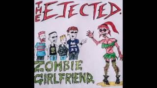 The Ejected - Zombie Girlfriend