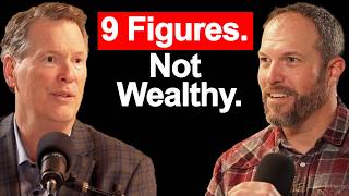 Why the Wealthiest People He Knows Have Less Money