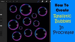 How to Make Realistic Bubbles In Procreate!