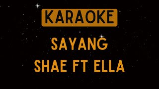 Shae ft Ella - Sayang [Karaoke]