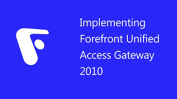 Implementing Forefront Unified Access Gateway 2010 - 50402