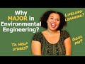 Why you SHOULD major in Environmental Engineering?