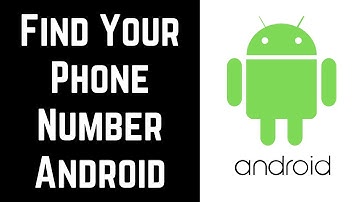 How to Find Your Own Phone Number on Android (2023)