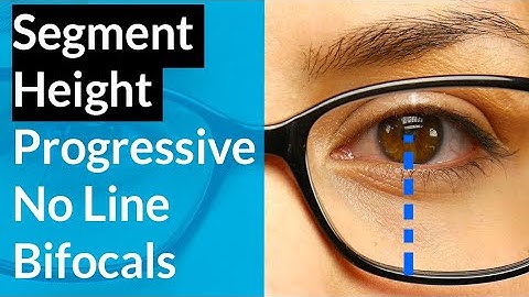 Measuring the Segment Height for Progressive No Line Bifocals / Varifocals