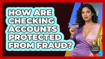 How Are Checking Accounts Protected From Fraud? - Latino Finance Experts