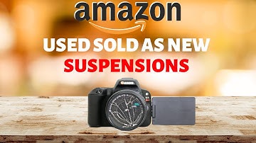Amazon Used Sold as New 72 Hour Suspensions Customers Leaving Negative Reviews & Account Suspensions