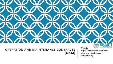 Operation and Maintenance Contracts O&M