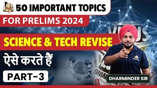 Revise Science & Tech for UPSC Prelims 2024 | 50 Important Topics Series | Part - 3 | Sleepy Classes