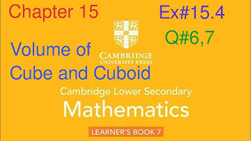 Ex#15.4 Q#6,7| Volume of cube and cuboid | Chapter 15|Cambridge lower secondary mathematics book 7