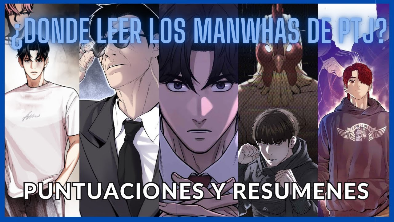 ¿Donde leer los manwhas de PTJ? | Puntuaciones y resumenes | Josthin Goo