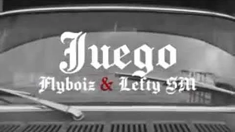 Flyboiz ft Lefty Sm Juego (letral)