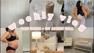 WEEKLY VLOG: reacting to your baby name guesses + DIY nursery accent wall  + nuna mixx stroller demo