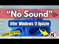 How to Fix No Sound After Windows 11 Update (2025 Guide)