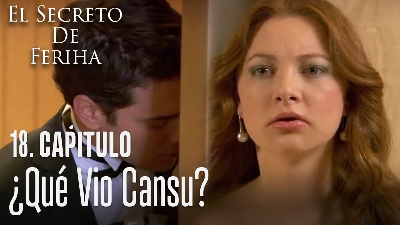¿Qué vio Cansu? - El Secreto De Feriha Capítulo 18