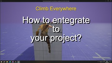 UE5 - TUTORIAL Climb Everywhere - Integration to your project