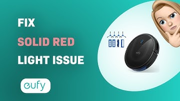 How to Solve Eufy RoboVac 11S Max Solid Red Light Issue