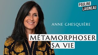 Anne Ghesquière, Fondatrice Du Podcast Métamorphose Métamorphoser Sa Vie Pauline Laigneau