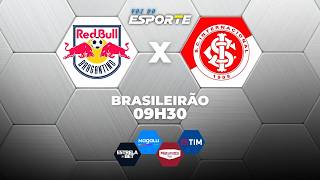 BRAGANTINO X INTERNACIONAL - AO VIVO | BRASILEIRÃO – 31/05/2026