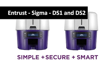 Entrust - Sigma - DS1 and DS2 printer presentation