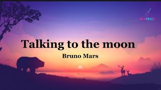 Bruno Mars - Talking To The Moon (Lyrics)