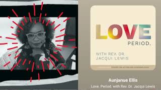 Aunjanue Ellis on Love Period Podcast