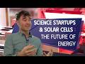 Science Startups and Solar Cells: Perovskites and the Future of Energy