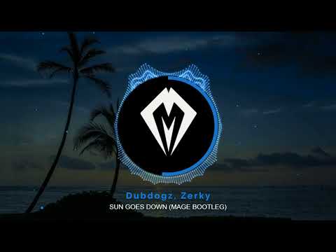 Dubdogz, Zerky - Sun Goes Down (Sound of Violence)(Mage Bootleg)