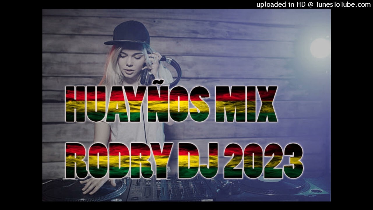 HUAYÑOS MIX RODRY DJ STILE CREACION 2023