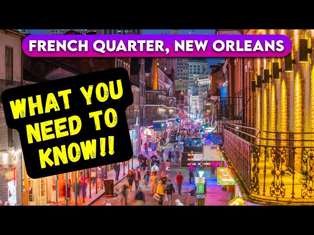 What you NEED TO KNOW about the French Quarter New Orleans class=