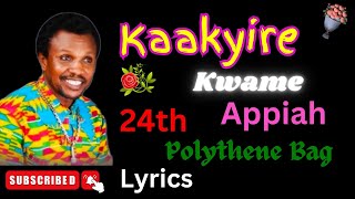 Kaakyire Kwame Appiah 24th Polythene Bag Lyrics