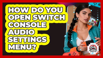 How Do You Open Switch Console Audio Settings Menu?