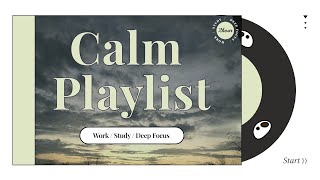 | Calm playlist | 주변이 시끄러울 땐 깊은 바닷속으로 들어갈거야