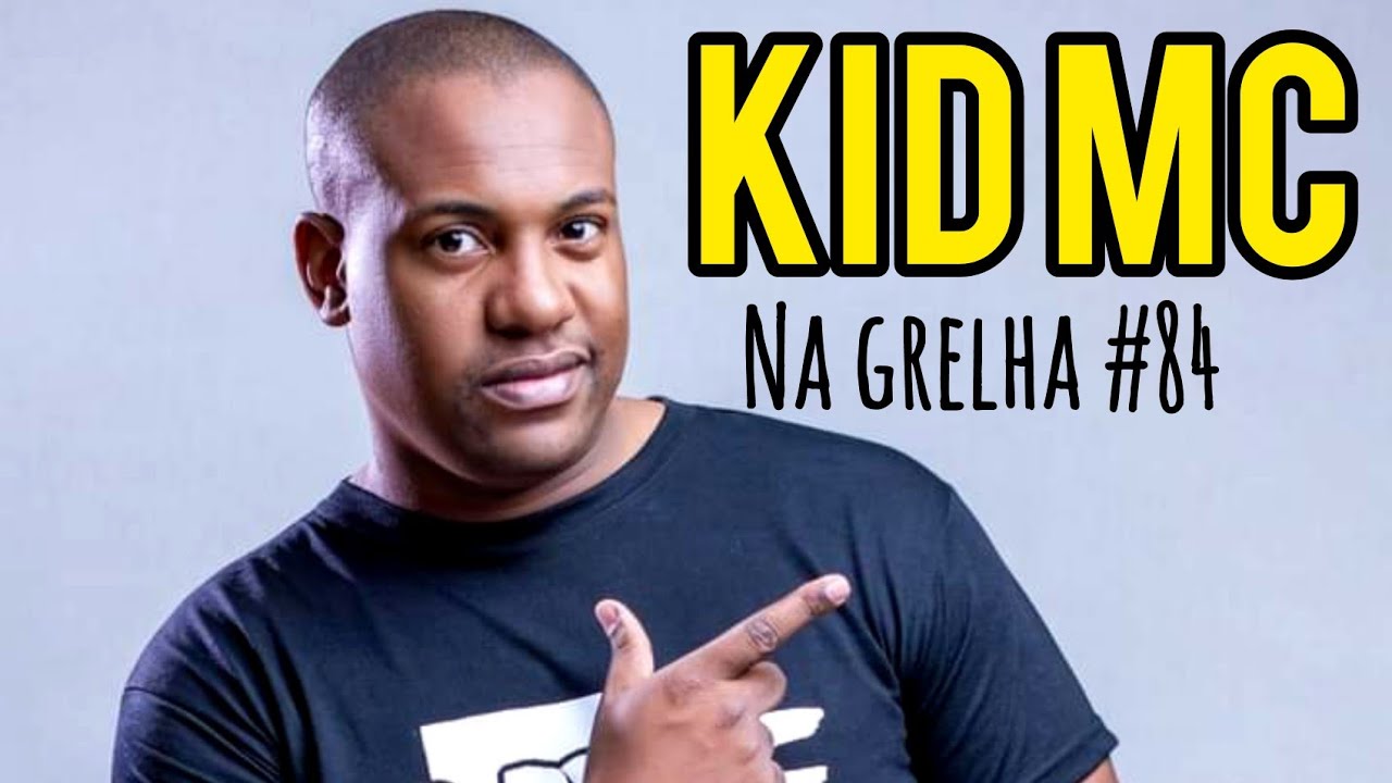 KID MC - NA GRELHA #84