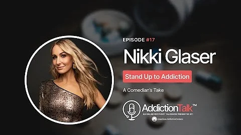 "Addiction Talk" with Nikki Glaser