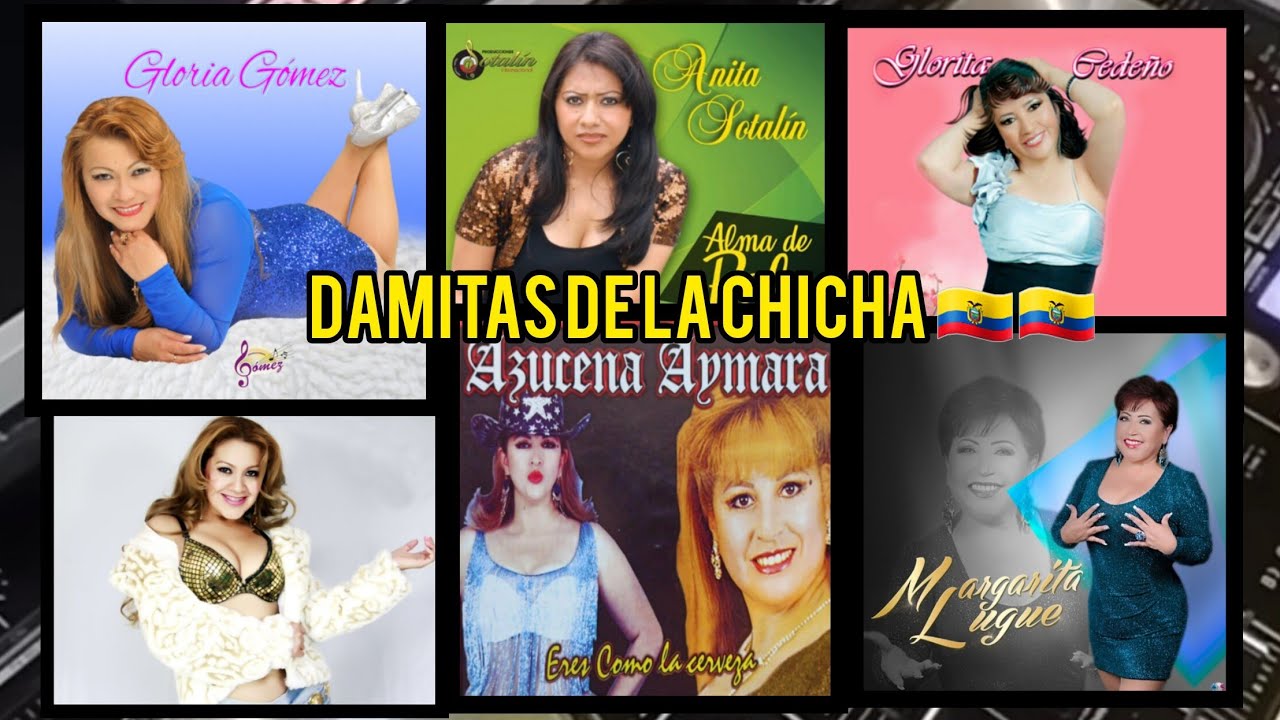 CHICHA MIX DAMITAS DE LA CHICHA 🇪🇨🇪🇨🇪🇨 (AZUCENA AYMARA, MARGARITA LUGUE, GLORITA CEDEÑO Y MAS)