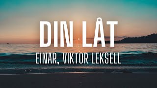 Din låt - Einár, Victor Leksell