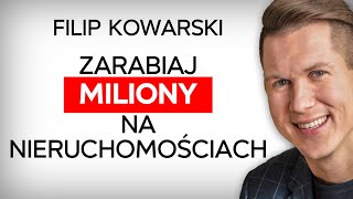 Wydał pół bani na szkolenia. Teraz kupuje całe bloki. Filip Kowarski. Business Garage