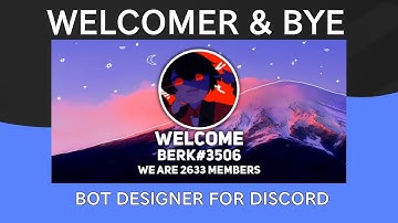 Welcome / Goodbye with APIs for Bot Designer For Discord!